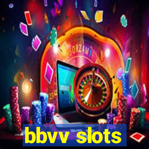 bbvv slots